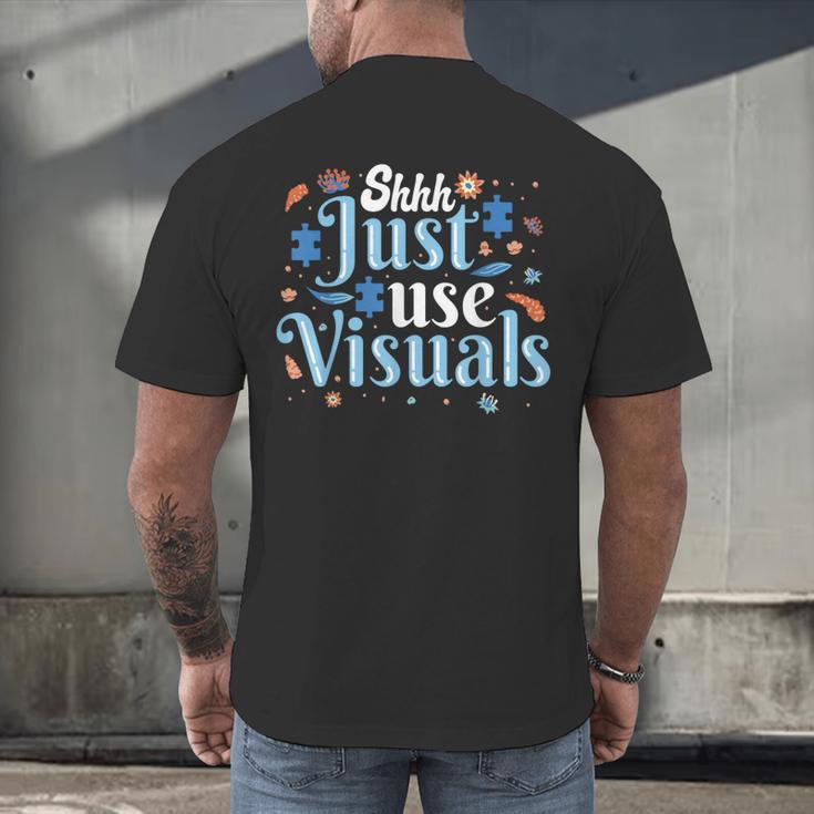Shhh Just Use Visuals SPED Special Education Teacher Men Women Men's Back Print T-Shirt, gift for family, gift for coworker Shhh Just Use Visuals SPED Special Education Teacher Men Women Men's Back Print T-Shirt, gift for family, gift for coworker