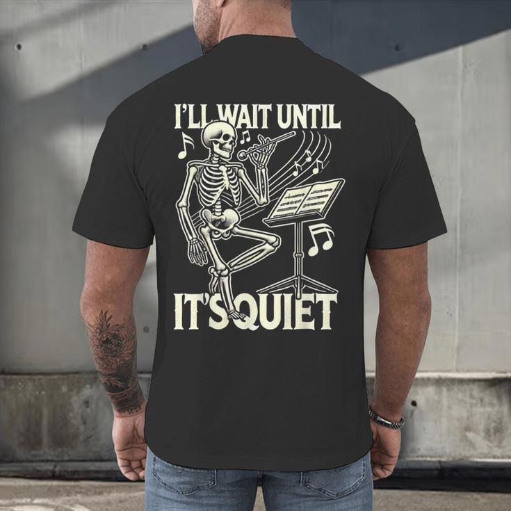 Skeleton Music Teacher I'Ll Wait Until It's Quiet Men's Back Print T-Shirt, gift for family, gift for coworker Skeleton Music Teacher I'Ll Wait Until It's Quiet Men's Back Print T-Shirt, gift for family, gift for coworker