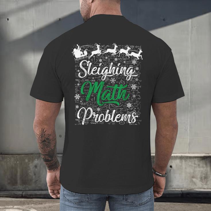 Sleighing Math Problem Xmas In Math Teacher Christmas Men Women Men's Back Print T-Shirt, gift for family, gift for coworker