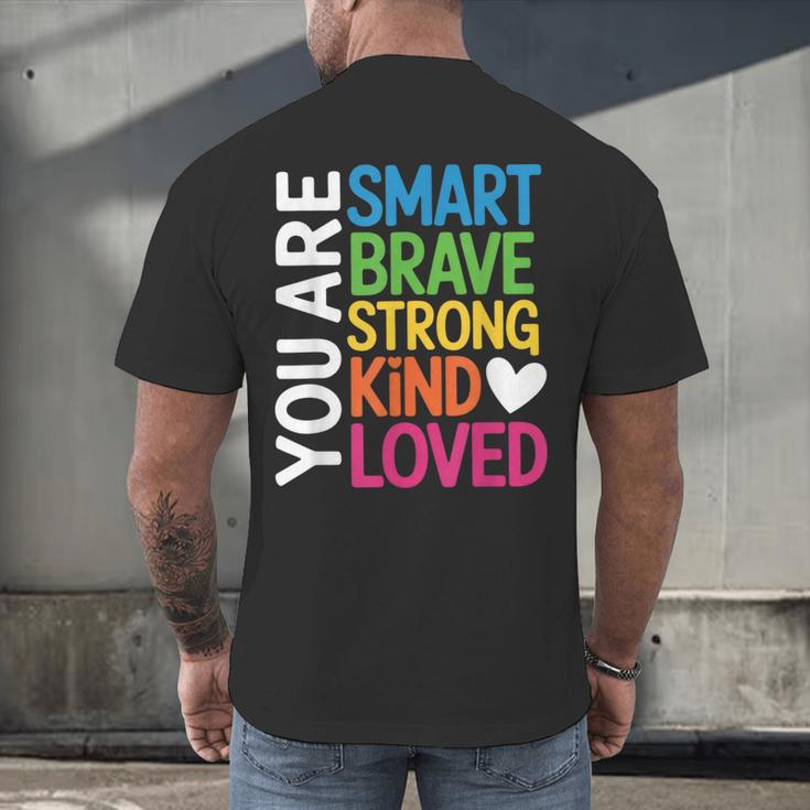 You Are SMART BRAVE STRONG KIND LOVED MOTIVATION TEACHER KID Men's Back Print T-Shirt, gift for family, gift for coworker