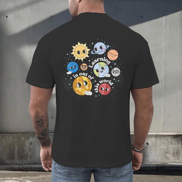 Solar System Learning Is Out Of This World Science Teacher Men's Back Print T-Shirt, gift for family, gift for coworker
