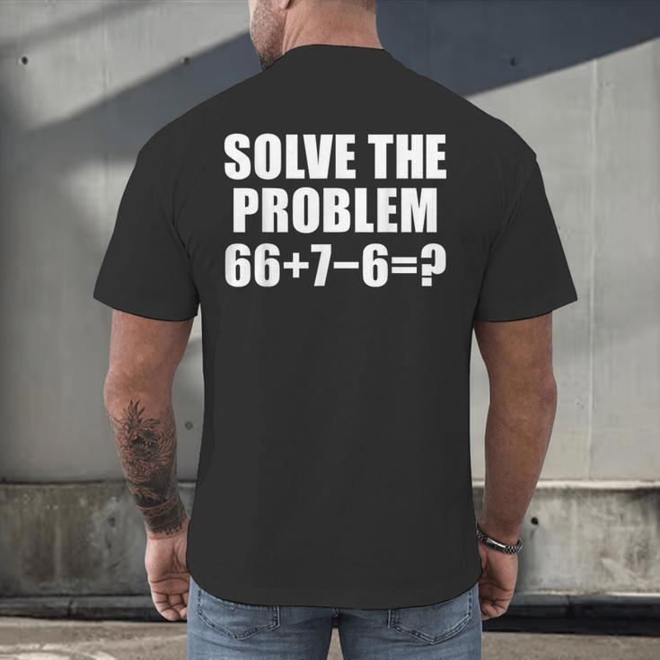 Solve The Problem 67 Meme Six Seven Elementary Math Teacher Men's Back Print T-Shirt, gift for family, gift for coworker Solve The Problem 67 Meme Six Seven Elementary Math Teacher Men's Back Print T-Shirt, gift for family, gift for coworker