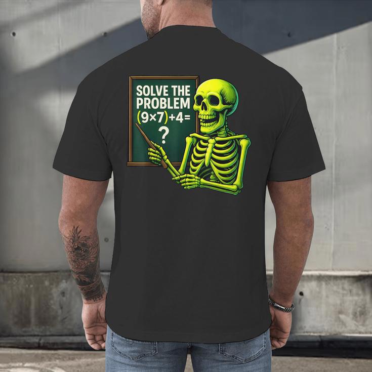 Solve The Problem Skeleton Teacher Halloween Math Six Seven Men's Back Print T-Shirt, gift for family, gift for coworker Solve The Problem Skeleton Teacher Halloween Math Six Seven Men's Back Print T-Shirt, gift for family, gift for coworker