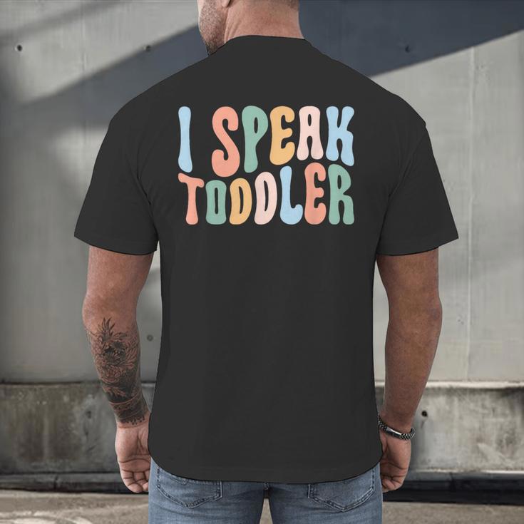 I Speak Toddler Teacher Pre School Back To School First Day Men's Back Print T-Shirt, gift for family, gift for coworker I Speak Toddler Teacher Pre School Back To School First Day Men's Back Print T-Shirt, gift for family, gift for coworker