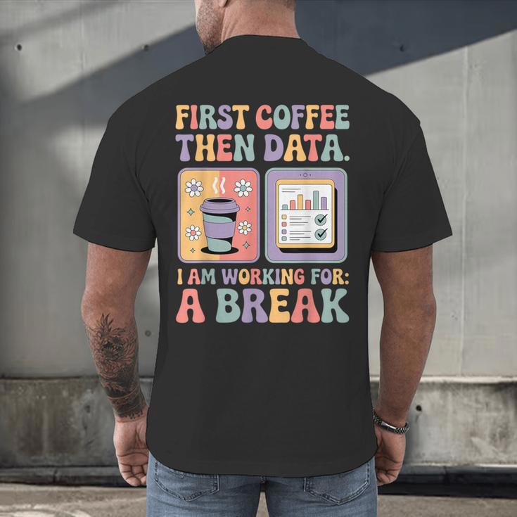 Special Education First Coffee Then Data Retro SPED Teacher Men's Back Print T-Shirt, gift for family, gift for coworker