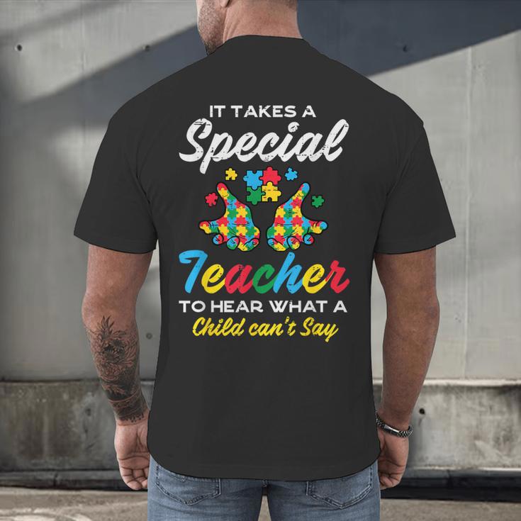 Special Teacher To Hear Child Cant Say Autism Awareness Sped Men's Back Print T-Shirt, gift for family, gift for coworker Special Teacher To Hear Child Cant Say Autism Awareness Sped Men's Back Print T-Shirt, gift for family, gift for coworker