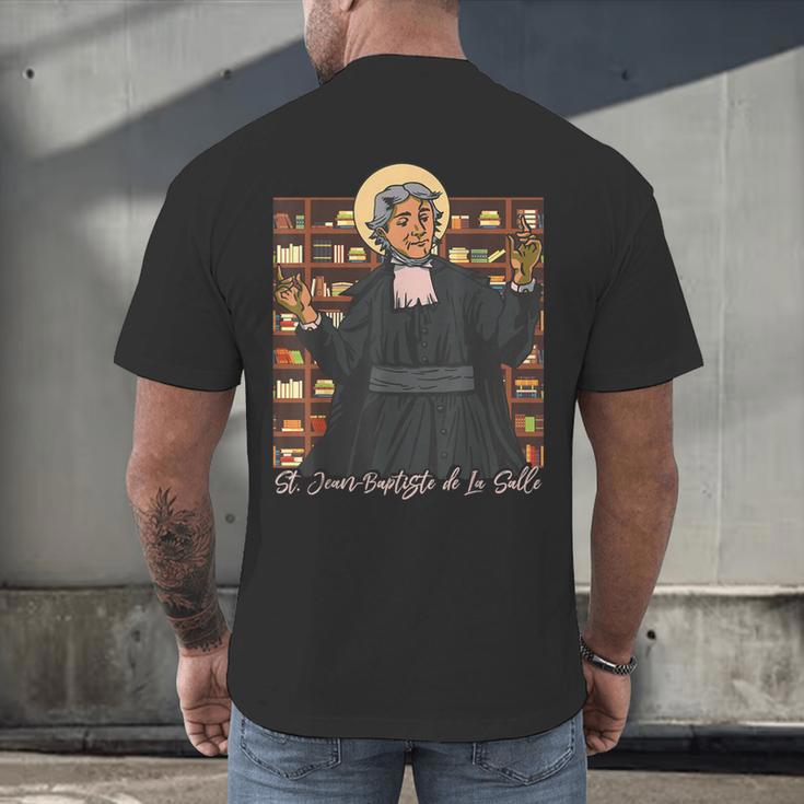 St Jean Baptiste De La Salle Patron Saint Education Teachers Men's Back Print T-Shirt, gift for family, gift for coworker