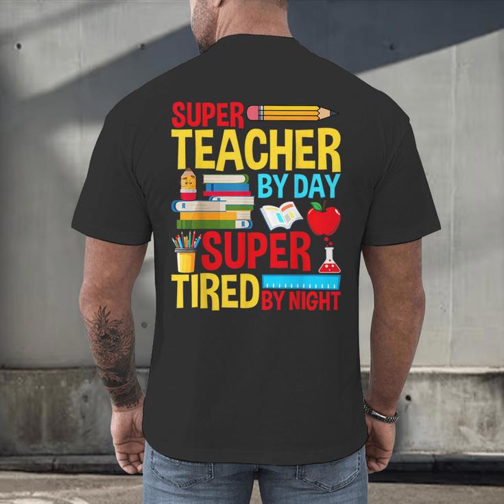 Super Teacher By Day Super Tired By Night Superhero Teacher Men's Back Print T-Shirt, gift for family, gift for coworker
