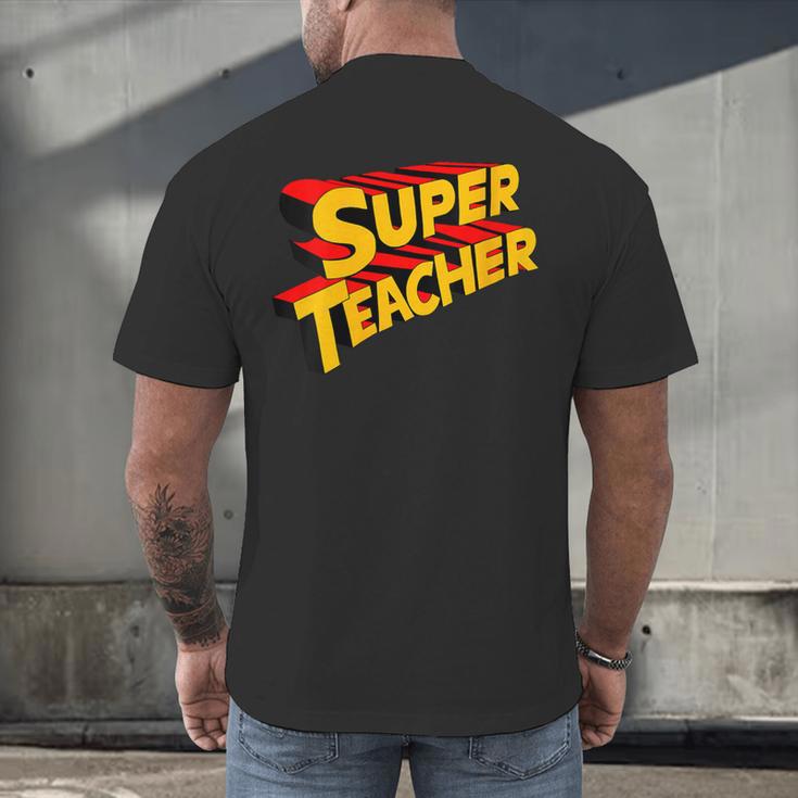 Super Teacher SuperTeacher Men's Back Print T-Shirt, gift for family, gift for coworker Super Teacher SuperTeacher Men's Back Print T-Shirt, gift for family, gift for coworker