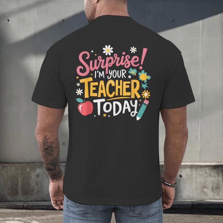 Surprise I'm Your Teacher Today Men's Back Print T-Shirt, gift for family, gift for coworker Surprise I'm Your Teacher Today Men's Back Print T-Shirt, gift for family, gift for coworker