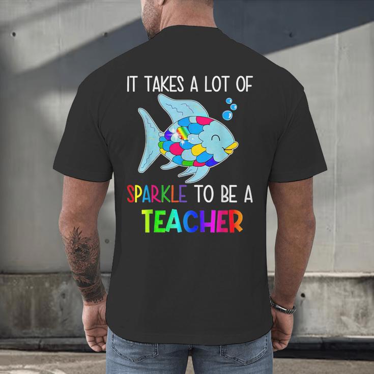 It Takes A Lot Of Sparkle To Be A Teacher Rainbow Fish For Men Women Men's Back Print T-Shirt, gift for family, gift for coworker It Takes A Lot Of Sparkle To Be A Teacher Rainbow Fish For Men Women Men's Back Print T-Shirt, gift for family, gift for coworker