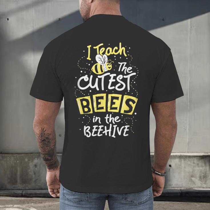 I Teach The Cutest Bees In The Beehive Kindergarten Teacher Men's Back Print T-Shirt, gift for family, gift for coworker I Teach The Cutest Bees In The Beehive Kindergarten Teacher Men's Back Print T-Shirt, gift for family, gift for coworker