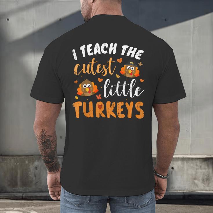 I Teach The Cutest Little Turkeys For Teacher Thanksgiving Men's Back Print T-Shirt, gift for family, gift for coworker I Teach The Cutest Little Turkeys For Teacher Thanksgiving Men's Back Print T-Shirt, gift for family, gift for coworker