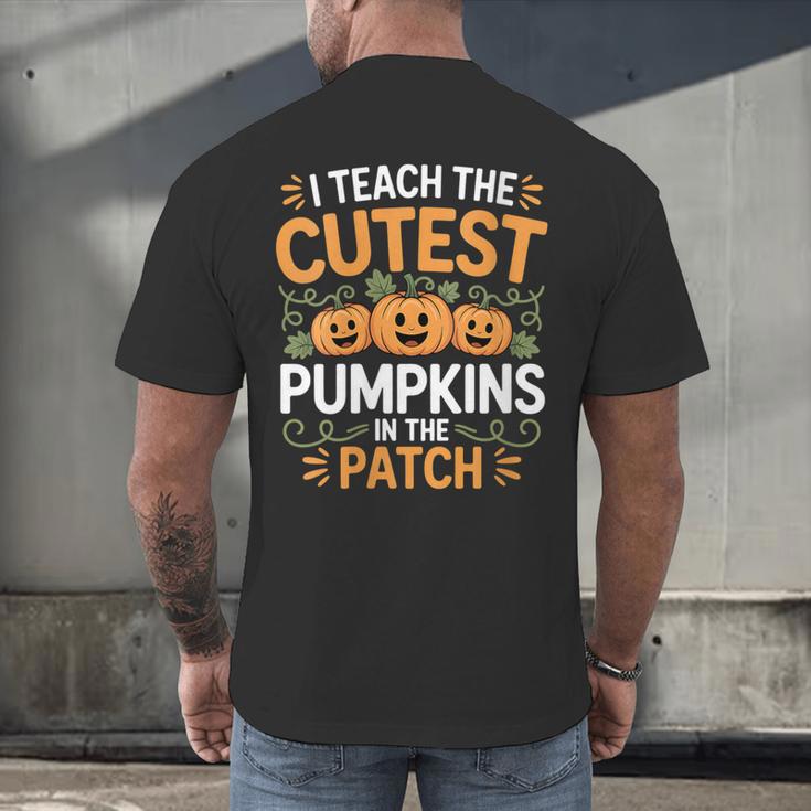 I Teach The Cutest Pumpkins In The Patch Halloween Teacher Men's Back Print T-Shirt, gift for family, gift for coworker I Teach The Cutest Pumpkins In The Patch Halloween Teacher Men's Back Print T-Shirt, gift for family, gift for coworker