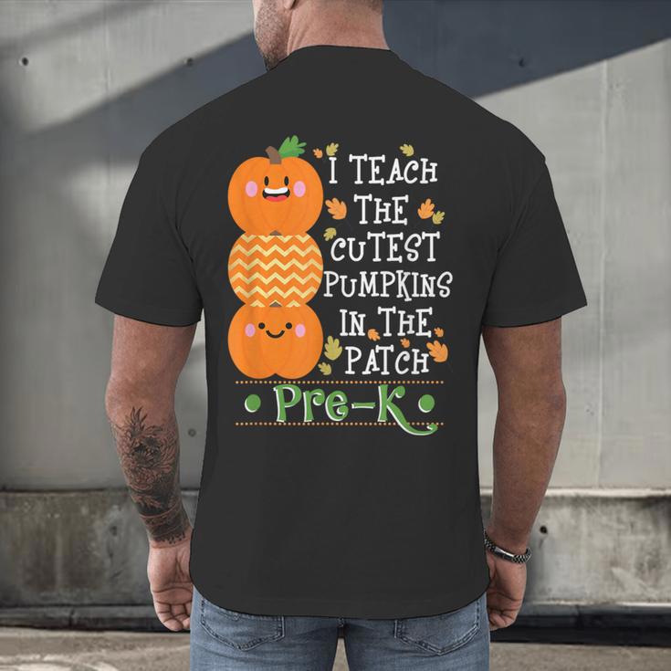 I Teach The Cutest Pumpkins In Patch Pre-K Halloween Teacher Men's Back Print T-Shirt, gift for family, gift for coworker