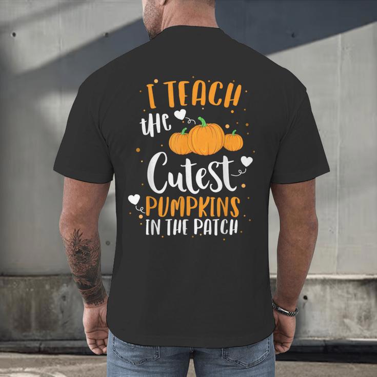 I Teach The Cutest Pumpkins In The Patch Teacher School For Men Women Kids Men's Back Print T-Shirt, gift for family, gift for coworker I Teach The Cutest Pumpkins In The Patch Teacher School For Men Women Kids Men's Back Print T-Shirt, gift for family, gift for coworker