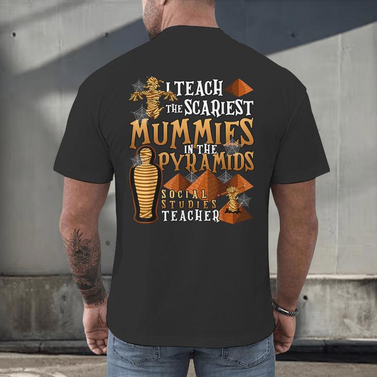 Teach The Scariest Mummies Halloween Social Studies Teacher Men Women Men's Back Print T-Shirt, gift for family, gift for coworker Teach The Scariest Mummies Halloween Social Studies Teacher Men Women Men's Back Print T-Shirt, gift for family, gift for coworker