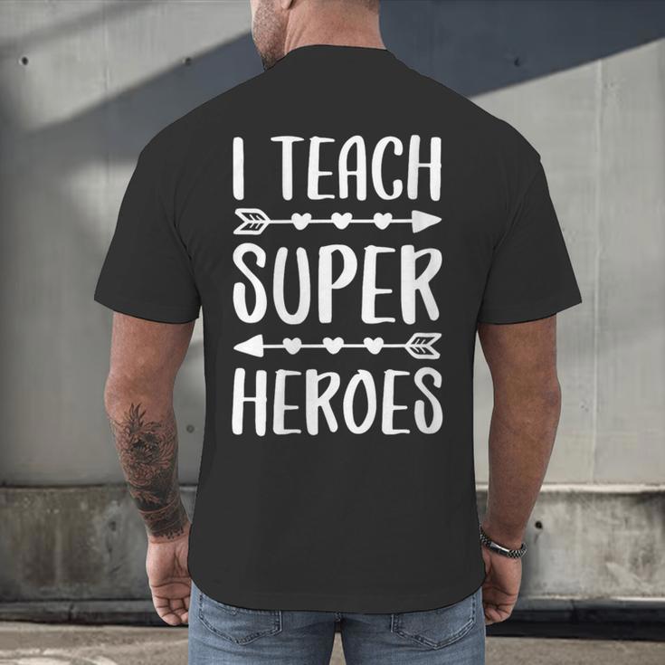 I Teach Superheroes Shirt Men Women School Teacher Men's Back Print T-Shirt, gift for family, gift for coworker I Teach Superheroes Shirt Men Women School Teacher Men's Back Print T-Shirt, gift for family, gift for coworker