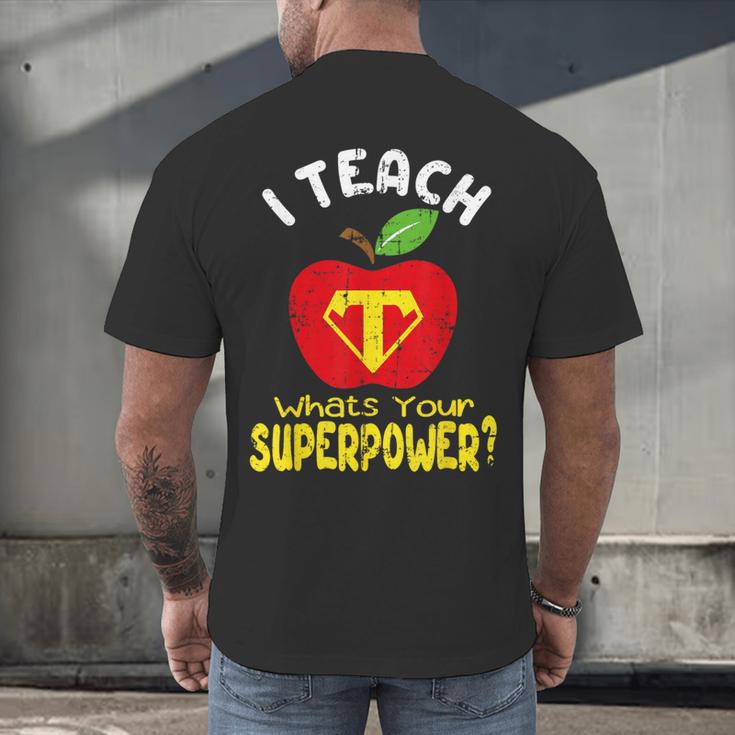 I Teach What's Your Superpower Superhero Teacher Men's Back Print T-Shirt, gift for family, gift for coworker
