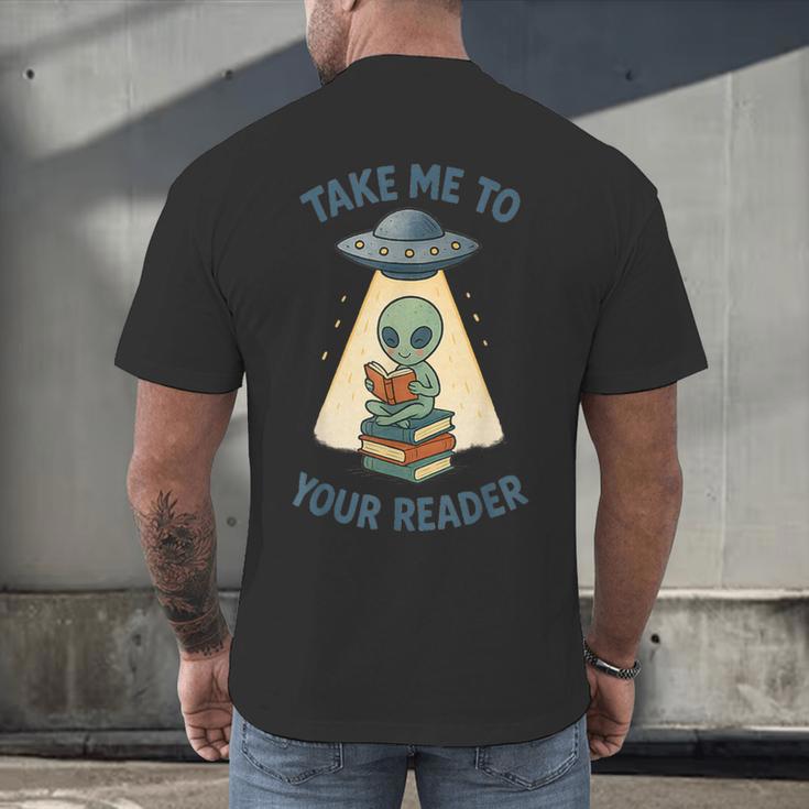 Teacher Alien Books UFO Reading Take Me To Your Reader Men's Back Print T-Shirt, gift for family, gift for coworker Teacher Alien Books UFO Reading Take Me To Your Reader Men's Back Print T-Shirt, gift for family, gift for coworker