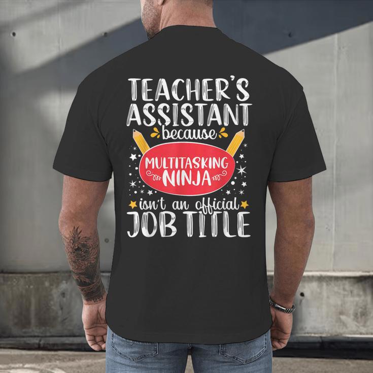 Teacher Assistant Teaching School Ninja Appreciation Men's Back Print T-Shirt, gift for family, gift for coworker Teacher Assistant Teaching School Ninja Appreciation Men's Back Print T-Shirt, gift for family, gift for coworker