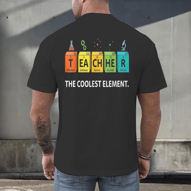 Teacher The Coolest Element Chemistry Periodic Table Science Men's Back Print T-Shirt, gift for family, gift for coworker