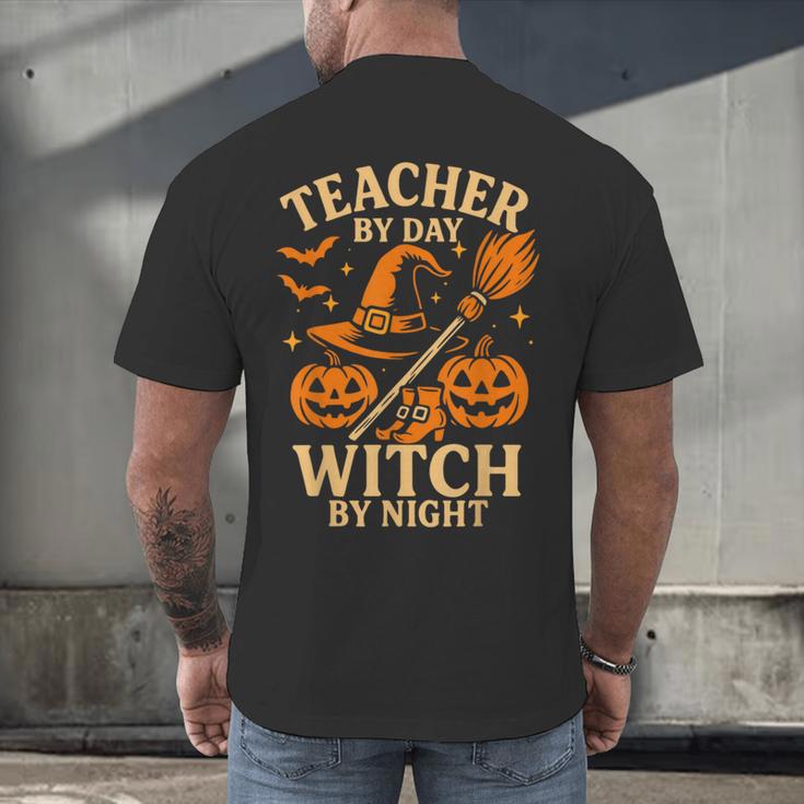 Teacher By Day Witch By Night Halloween Teacher Witch Men's Back Print T-Shirt, gift for family, gift for coworker