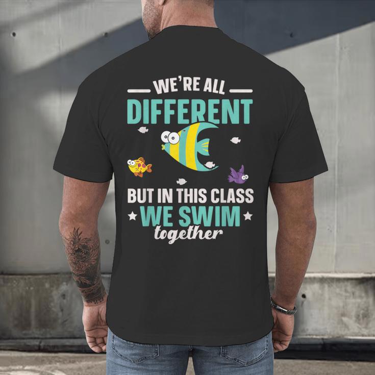 Teacher We All Different But In This Class We Swim Together Men's Back Print T-Shirt, gift for family, gift for coworker Teacher We All Different But In This Class We Swim Together Men's Back Print T-Shirt, gift for family, gift for coworker