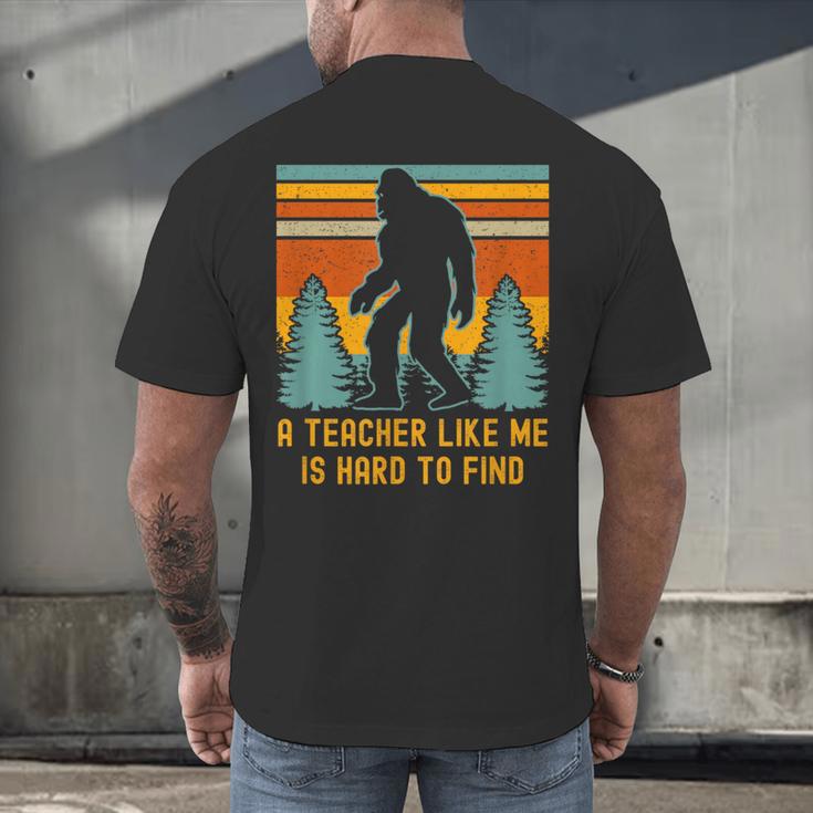 A Teacher Like Me Is Hard To Find Bigfoot Teacher Men's Back Print T-Shirt, gift for family, gift for coworker