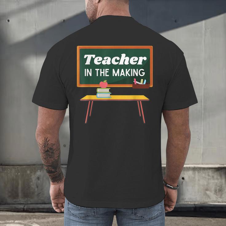Teacher In The Making Future Teacher Kids Back To School Men's Back Print T-Shirt, gift for family, gift for coworker