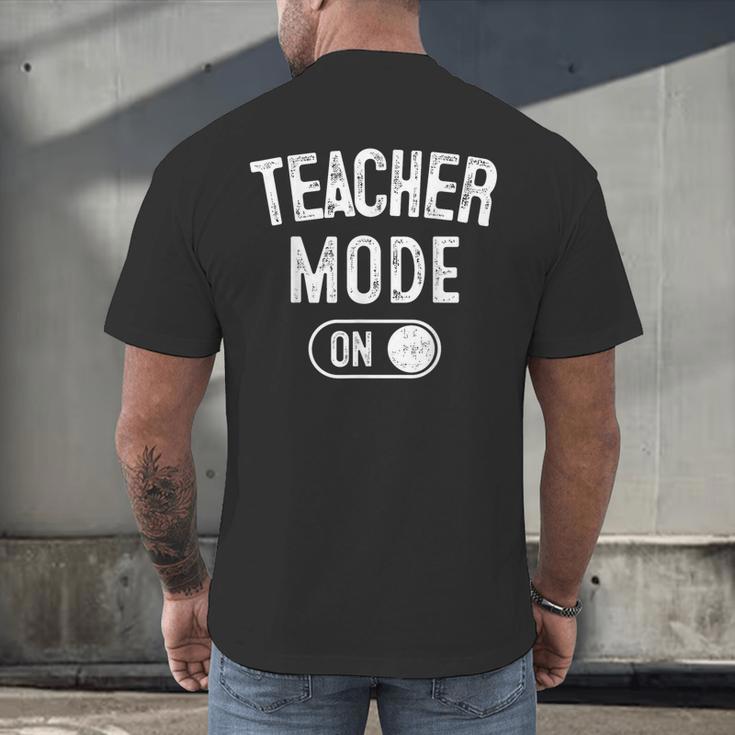 Teacher Mode On School Education Educator Men's Back Print T-Shirt, gift for family, gift for coworker Teacher Mode On School Education Educator Men's Back Print T-Shirt, gift for family, gift for coworker