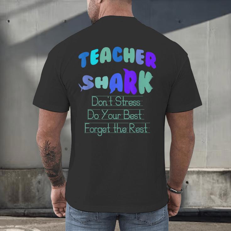 Teacher Shark Don't Stress Do Your Best Forget The Rest Men's Back Print T-Shirt, gift for family, gift for coworker Teacher Shark Don't Stress Do Your Best Forget The Rest Men's Back Print T-Shirt, gift for family, gift for coworker
