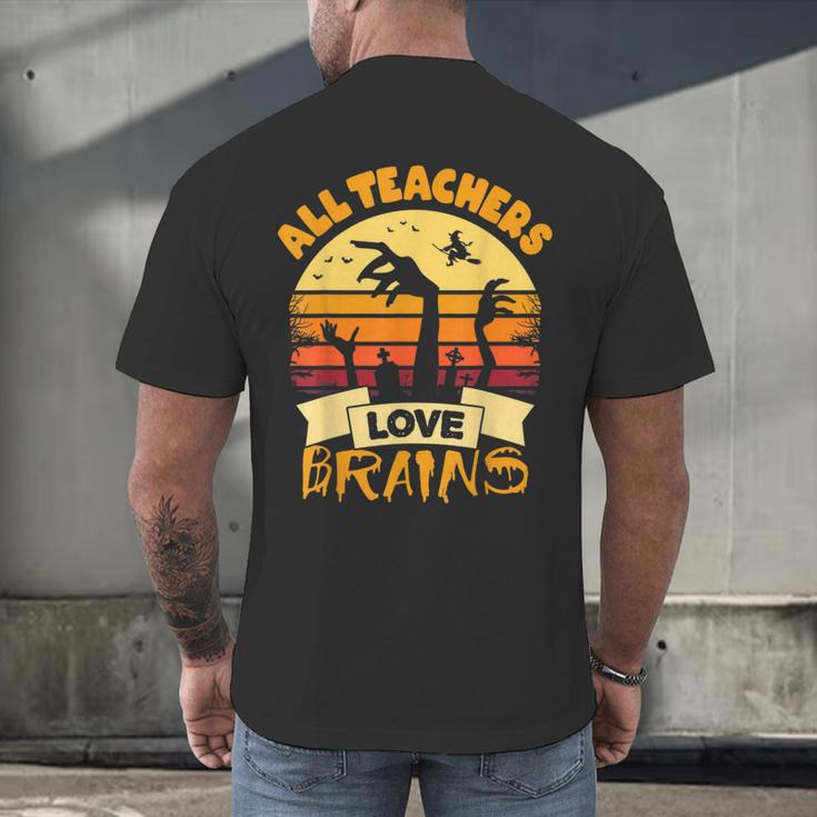 Teacher Shirts Halloween All Teachers Love Brains Men's Back Print T-Shirt, gift for family, gift for coworker