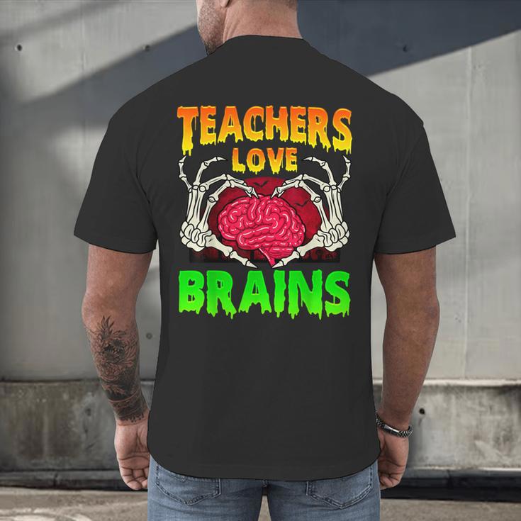 Teacher Teachers Love Brains Skeleton Hand Heart Halloween Men's Back Print T-Shirt, gift for family, gift for coworker Teacher Teachers Love Brains Skeleton Hand Heart Halloween Men's Back Print T-Shirt, gift for family, gift for coworker