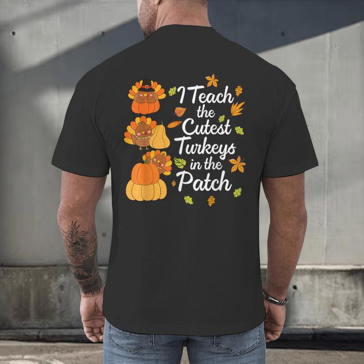 Teacher Thanksgiving I Teach The Cutest Turkeys In The Patch Men's Back Print T-Shirt, gift for family, gift for coworker Teacher Thanksgiving I Teach The Cutest Turkeys In The Patch Men's Back Print T-Shirt, gift for family, gift for coworker