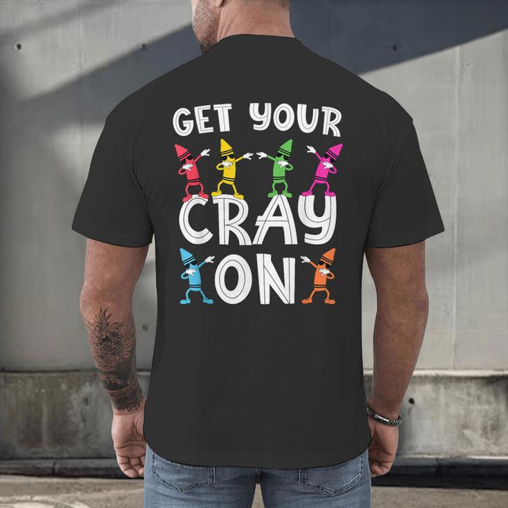 Teacher's Get Your Cray On Dabbing Crayons Men's Back Print T-Shirt, gift for family, gift for coworker Teacher's Get Your Cray On Dabbing Crayons Men's Back Print T-Shirt, gift for family, gift for coworker