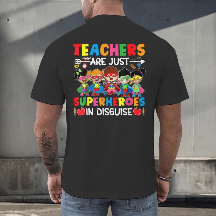 Teachers Are Just Superheroes In Disguise Back To School Men's Back Print T-Shirt, gift for family, gift for coworker Teachers Are Just Superheroes In Disguise Back To School Men's Back Print T-Shirt, gift for family, gift for coworker