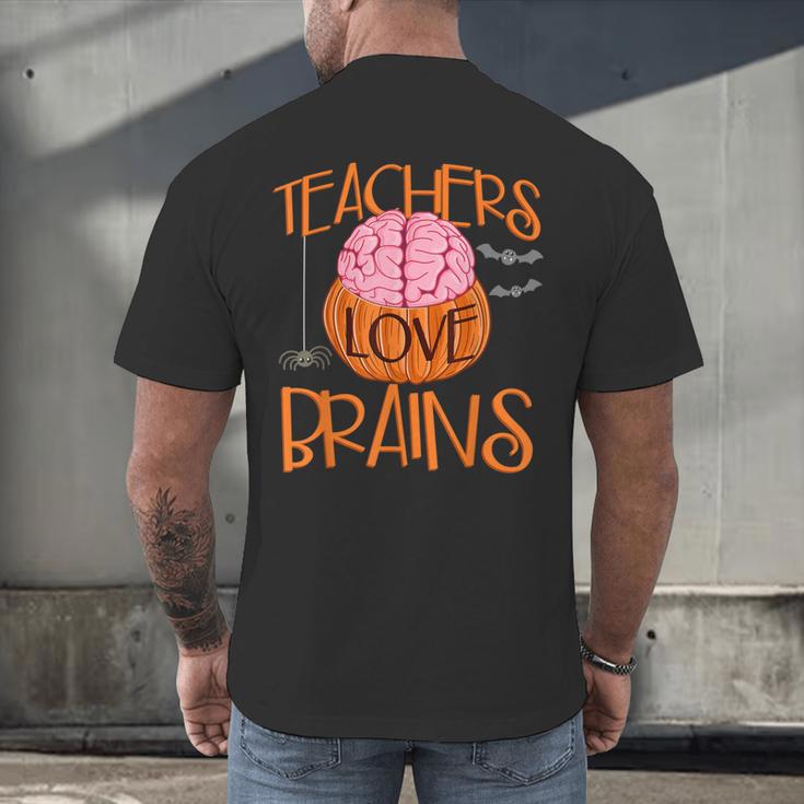 Teachers Love Brains Halloween T-Shirt For Men Women Men's Back Print T-Shirt, gift for family, gift for coworker Teachers Love Brains Halloween T-Shirt For Men Women Men's Back Print T-Shirt, gift for family, gift for coworker