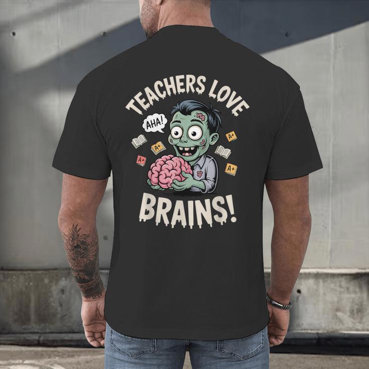 Teachers Love Brains Shirt Men Women Teacher Halloween Men's Back Print T-Shirt, gift for family, gift for coworker