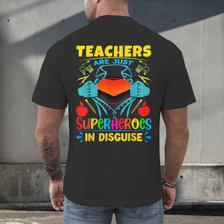 Teachers Are Superheroes – Fun Appreciation Men's Back Print T-Shirt, gift for family, gift for coworker Teachers Are Superheroes – Fun Appreciation Men's Back Print T-Shirt, gift for family, gift for coworker