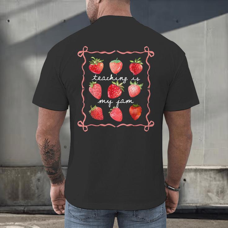 Teaching Is My Jam Strawberry Kinder Team Teacher Men's Back Print T-Shirt, gift for family, gift for coworker