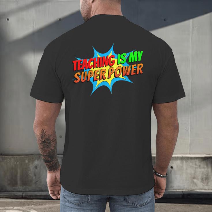 Teaching Is My Superpower Comic Back To School Teacher Men's Back Print T-Shirt, gift for family, gift for coworker Teaching Is My Superpower Comic Back To School Teacher Men's Back Print T-Shirt, gift for family, gift for coworker