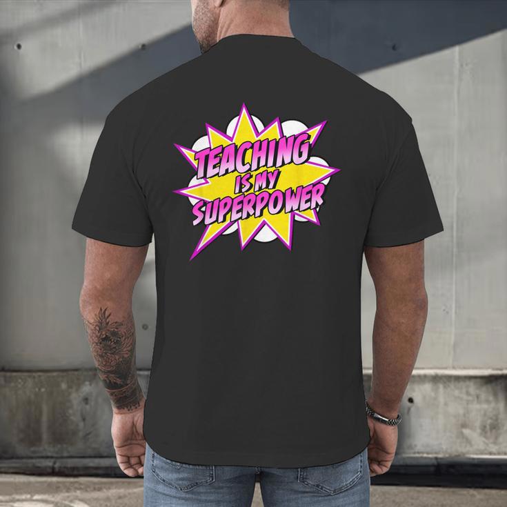 Teaching Is My Superpower Retro Comic Super Teacher Men's Back Print T-Shirt, gift for family, gift for coworker Teaching Is My Superpower Retro Comic Super Teacher Men's Back Print T-Shirt, gift for family, gift for coworker