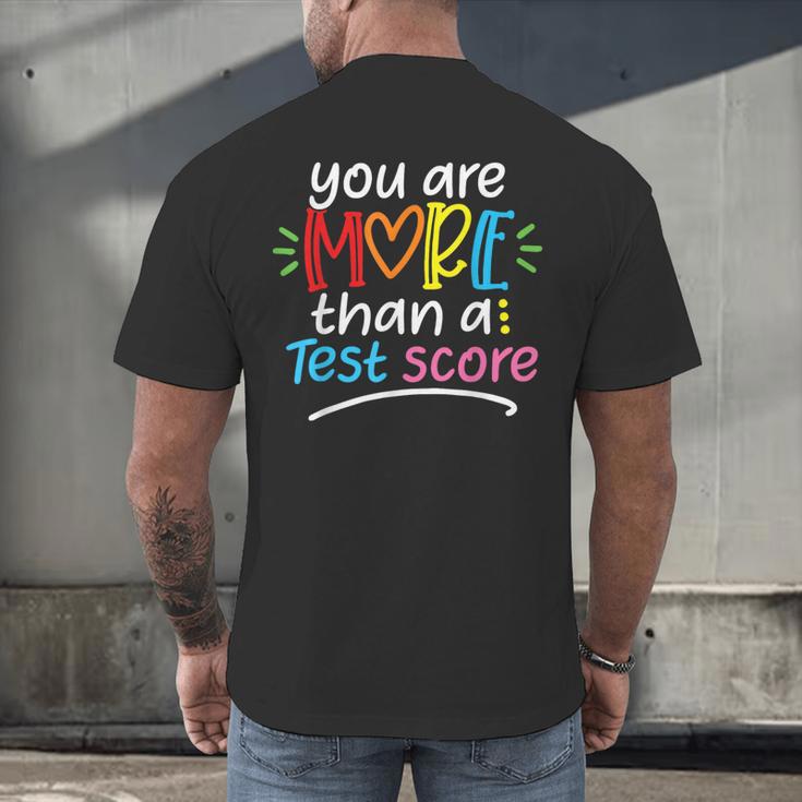 Test Day Teacher Shirt You Are More Than a Test Score Women Men's Back Print T-Shirt, gift for family, gift for coworker