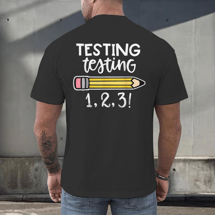 Testing Testing 123 Cute Test Day School Teacher Exam For Men Women Girls Kids Men's Back Print T-Shirt, gift for family, gift for coworker Testing Testing 123 Cute Test Day School Teacher Exam For Men Women Girls Kids Men's Back Print T-Shirt, gift for family, gift for coworker