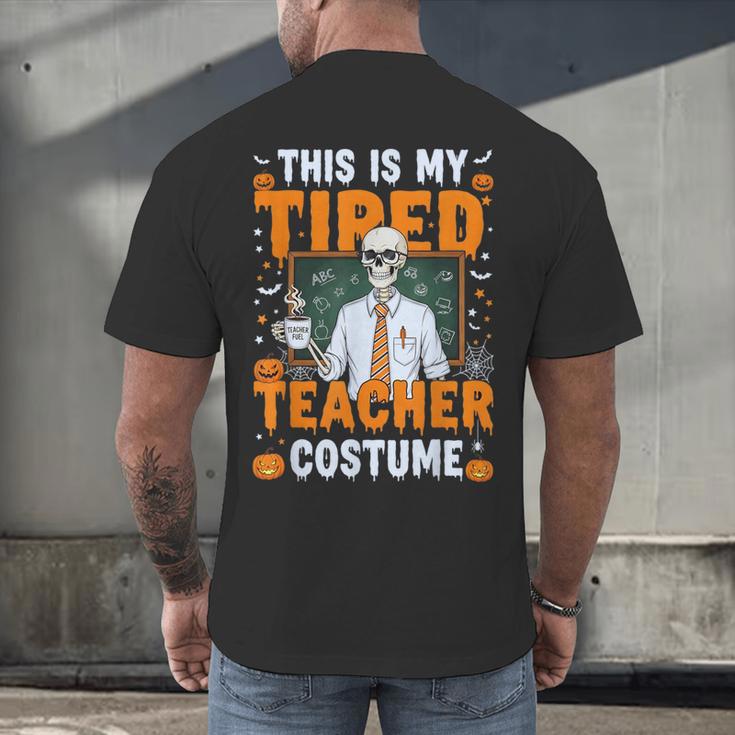 This Is My Tired Teacher Costume Halloween Costumes Men's Back Print T-Shirt, gift for family, gift for coworker This Is My Tired Teacher Costume Halloween Costumes Men's Back Print T-Shirt, gift for family, gift for coworker