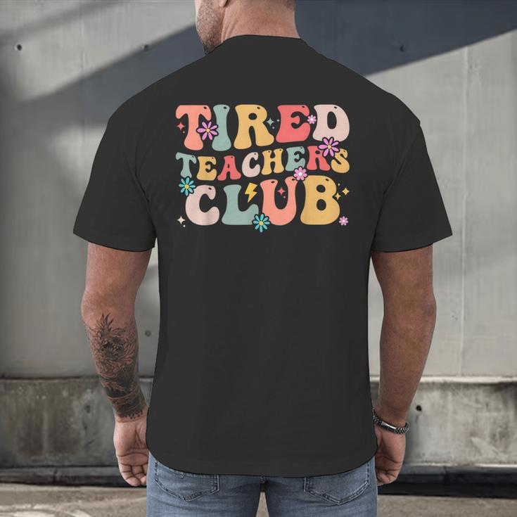 Tired Teachers Club Groovy Teachers Back To School Tee Men's Back Print T-Shirt, gift for family, gift for coworker Tired Teachers Club Groovy Teachers Back To School Tee Men's Back Print T-Shirt, gift for family, gift for coworker