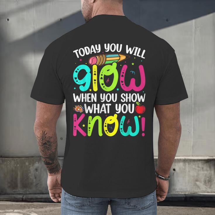 Today You Will Glow When You Show What You Know Teachers Day Men's Back Print T-Shirt, gift for family, gift for coworker Today You Will Glow When You Show What You Know Teachers Day Men's Back Print T-Shirt, gift for family, gift for coworker