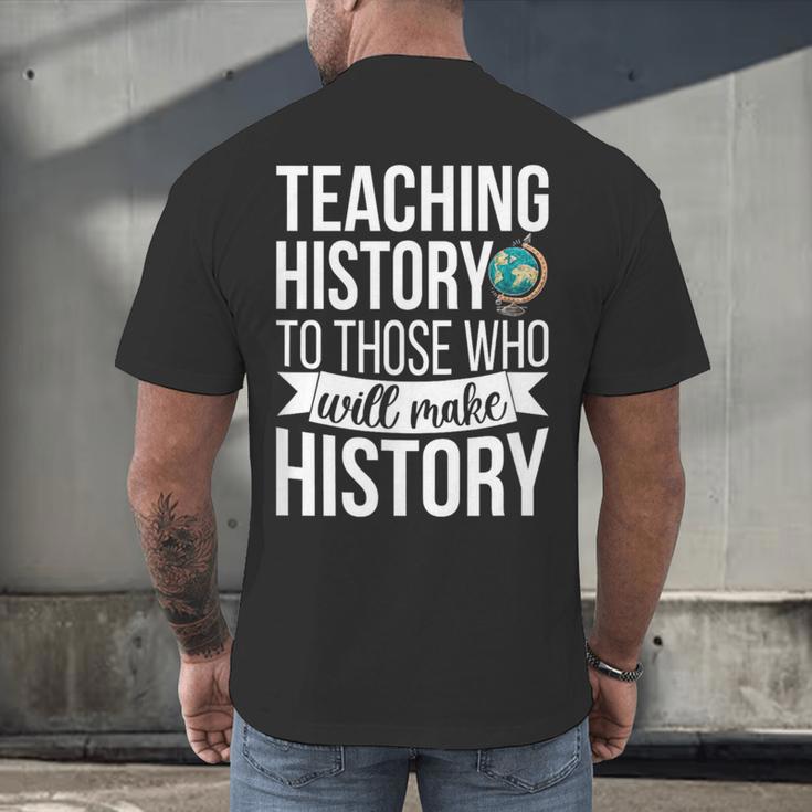 History Teacher Appreciation History Teaching Men's Back Print T-Shirt, gift for family, gift for coworker