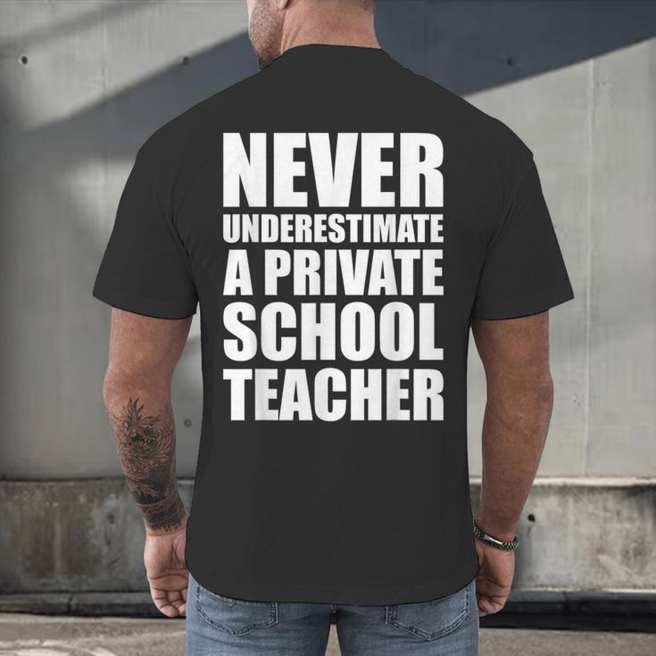 Never Underestimate A Private School Teacher Back To School Men's Back Print T-Shirt, gift for family, gift for coworker